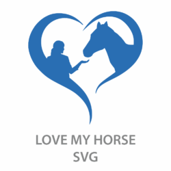 Love my Horse digital download files SVG
