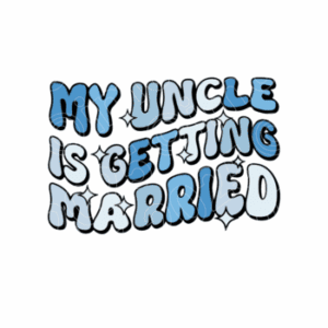 My Uncle is getting married - iUk - imuniqueUK Custom Vinyl Transfers DTF Transfers Sublimation Transfer Printing, HTV Transfers, SVG Cutting files. Help Books Download, Artwork Download